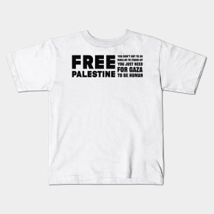 You Dont need to be a muslime Kids T-Shirt